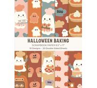 Halloween Baking Scrapbook Paper Pad 8.5” x 11”: Cute Ghost Baking Craft Paper Pad | 10 Designs | 20 Double-Sided Sheets for Scrapbooking, Journaling and Crafting