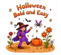 Halloween Bold and Easy Coloring Book for Kids Ages 2-8: Easy Simple Pictures Boost Creativity For Toddlers And Preschoolers Family Time Screen Free ... GiftEasy Simple Pictures Boost Creativity