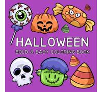 Halloween Bold & Easy Coloring Book: 50 Simple Designs for Kids, Teens, and Adults | Fun & Stress-Relieving Halloween Illustrations - Pumpkins, Witches, Ghosts, Bats & More!