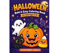 Halloween Bold & Easy Coloring Book for Kids Ages 4-8: 40 Big Simple Designs - Cute Pumpkins, Friendly Ghosts, Kawaii Witches & Trick-or-Treat Fun (Bright Backpack Books Coloring Series)