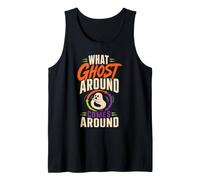 Halloween Boo What Ghost Around Comes Around Spooky Tank Top