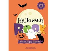 HALLOWEEN BOOK: Colorea, juega y diviértete