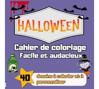 Halloween - Cahier de coloriage: Facile et Audacieux
