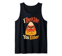 Halloween Candy Corn I Don't Like You Either Spooky Season Tank Top