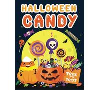 Halloween candy: Halloween themed Candy, Lollipop, chocolate, Gummies, Candy Corn Coloring Book For Boys, Girls and Toddlers