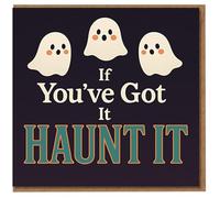 Halloween Card - If You’ve Got It Haunt It - Cute Ghosts Funny Pun Spooky Greeting for Friends, Family, Kids or Adults