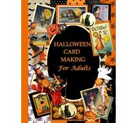 HALLOWEEN CARD MAKING FOR ADULTS: A Collection of Vintage Ephemera to Cut Out and Create Your Own Halloween Cards | VINTAGE HALLOWEEN EPHEMERA | VINTAGE HALLOWEEN JUNK JOURNAL