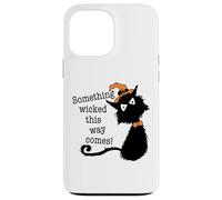 Halloween Cat - Shakespeare Something Wicked This Way Comes! Case for iPhone 13 Pro Max