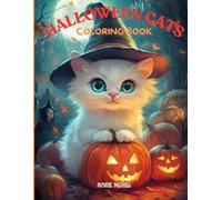 HALLOWEEN CATS COLORING BOOK: Get ready for a spooky Halloween adventure by coloring 50 images of mysterious and adorable cats.