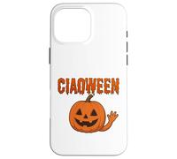 Halloween? Ciaoween! Funny pun for fans of all things spooky Case for iPhone 16 Pro Max