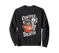 Halloween Coffee Till Death Skeleton Caffeine Vibes Sweatshirt