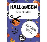 Halloween Color and Cut Activity Book: Scissol Skills for Kids 3-6