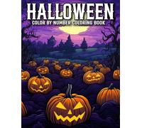Halloween Color By Number Coloring Book: Large Print Halloween Color By Number Coloring Book Halloween Fantasy Includes Skulls, Witches, Vampires, Cats, .. Beautiful Halloween Adult Coloring Book.