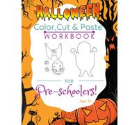 Halloween Color Cut and Paste Workbook For Pre-schoolers Age 3+: Workbook for Kids with Coloring and Cutting (Cut and Paste Preschool Activity book)