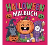Halloween Colorbook für Kinder ab 5 Jahren: 50 niedliche Ausmalbilder mit Kürbissen, Geistern, Hexen, Katzen und Süßigkeiten