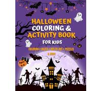 Halloween Coloring & Activity Book for Kids: Fun Halloween Coloring Pages, Mazes, Dot-to-Dots, Puzzles & More | Ages 4-8 (Seasonal Fun Activity Book Series)