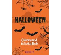 Halloween Coloring and Activity Book for Kids Ages 2-7: Not-So-Scary Coloring Pages, Mazes, and Puzzles for Toddlers, Preschoolers, and Kids