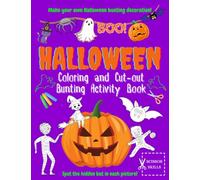 Halloween Coloring and Cut-out Bunting Activity Book: Make your own fun bunting decoration with this mixed-ability selection of Halloween scissor-skill designs. (Coloring and Cut-out Books)