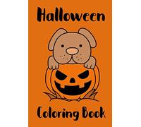 Halloween Coloring Book: 6x9 Halloween Coloring Book for Toddler, Preschoolers, Kindergarten Childs and Schoolkids Painting Booklet with sweet Drawings about Halloween