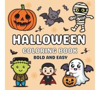 Halloween Coloring Book Bold and Easy: Cute Creepy Creatures and Little Spooky Outlines. Cozy Hygge Designs for Relaxation for Kids, Adults, Teens, ... Simple Monsters, Pumpkins, and Witches