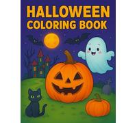 HALLOWEEN COLORING BOOK: Cute & Spooky Halloween Coloring Book - Adorable Ghosts, Pumpkins & Monsters for Kids Ages 4-8