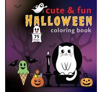 HALLOWEEN Coloring Book: Cute & whimsical Halloween coloring activity for kids and adults. Family fun, relaxation, holiday and festive coloring | 8.5 ... Mindfulness & stress relief, Creativity fun