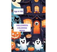 HALLOWEEN COLORING BOOK: Cute Witches, Friendly Ghosts, and Happy Pumpkins to Color!