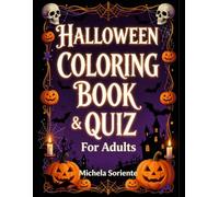 "Halloween Coloring Book for Adults: 40 Spooky Illustrations with Mazes and Puzzles": "Stress Relief Activity Book with Haunted Houses, Witches, Pumpkins and Brain Teasers for Relaxation"