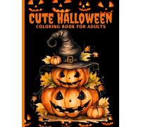 Halloween Coloring Book for Adults: Cute & Creepy Illustrations: 55 Adorable & Spooky Designs to Color