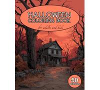 Halloween Coloring Book for Adults & Kids: A Spooky and Relaxing Coloring Experience with Witches, Pumpkins, Haunted Houses, and Creepy-Cute Designs to Unwind This Fall
