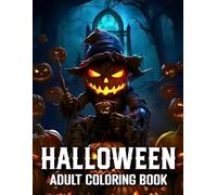 Halloween Coloring Book for Adults: Large Print Halloween Coloring Book Autumn and Halloween Fantasy Designs with Pumpkins, Witches, Haunted Houses, Skeletons, Ghosts, and Black Cats...and More