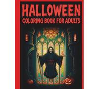 Halloween Coloring Book for Adults: The Haunted Monsters collection of horror, macabre, zombie, demon, monster spooky designs