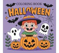 Halloween Coloring Book for Kids 3+, Fun and Easy Spooky Cute Coloring Pages with Pumpkins, Ghosts, Witches, Bats and More: Perfect Haloween Activity ... and Adorable Designs to Color and Enjoy