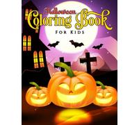 Halloween Coloring Book for kids: 30 unique Coloring Pages Filled With Halloween Pumpkins, Cats, Spooky, Bats, Hunted House, Cute Witch and Many More! (Halloween Gifts for Kids Ages 4-8, 6-8, 8-12 )
