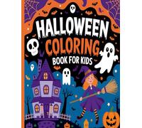 Halloween Coloring Book for Kids | 50 Coloring Pages | Pumpkins, Costumes, Trick-or-Treating, Candy, Ghosts, Witches, Bats, Black Cats, and More