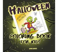 Halloween Coloring Book for Kids: 50 Cool and Creepy Designs Featuring Silly Monsters, Haunted Houses, Trick-or-Treaters, Pumpkins, Ghosts, and More! Perfect for Kids Who Love Halloween Fun.