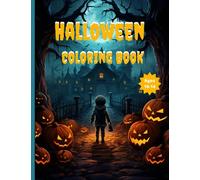 Halloween Coloring Book for kids ages 10-14: wicked witches deadly pumpkins and terrifying bats