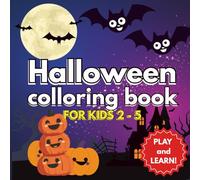 Halloween Coloring Book for Kids Ages 2-5: 15 simple design with dogs, cats, sweet vampire, pumpkin, sweets and more, for Toddlers, great for Halloween gift. Play and learn attitude
