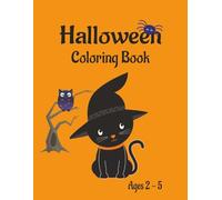Halloween Coloring Book for Kids Ages 2-5: 25 Large Easy-to-Color Super Fun and Cute Halloween Coloring Pages 8.5 x 11 inches