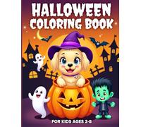 Halloween Coloring Book for Kids Ages 2-8: Cute and Easy Coloring Pages with Friendly Ghosts, Smiling Pumpkins, Witches, Bats, and Spooky but Not Scary Designs