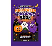 Halloween coloring Book for Kids Ages 3-5: Cute Pumpkins, Friendly Ghosts and Adorable Monsters (Holiday Fun Series)