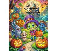Halloween Coloring Book for Kids Ages 3-8: Pumpkins, Ghosts, Witches, and Trick-or-Treat Fun: A Fun and Easy Halloween Activity Book with 100 Adorable Spooky Designs to Color for Boys and Girls