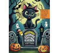 Halloween Coloring Book for Kids Ages 4-8: 36+ Pages of Activities, Scary Stories, Word Search, Crossword Puzzles, Mazes, Games and Stem Skills with ... House, Witch, Skeleton, Ghost, Scarecrow
