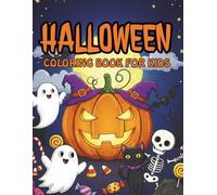 Halloween Coloring Book for Kids Ages 4-8: Fun and Easy Spooky Designs with Pumpkins, Ghosts, Witches, and More: 100 Pages of Simple and Cute Halloween Scenes for Boys and Girls