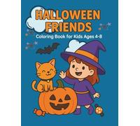 Halloween Coloring Book for Kids Ages 4-8: Simple & Cute Pumpkins, Friendly Ghosts, Witches, Vampires, Bats, and Fun Activities for Boys and Girls