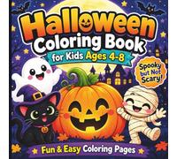 Halloween Coloring Book for Kids Ages 4-8: Spooky but Not Scary Cute Coloring Pages with Ghosts, Witches, Skeletons, Monsters, Cats, Bats, Mummies & Pumpkins