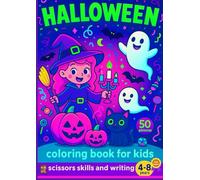 HALLOWEEN. COLORING BOOK FOR KIDS.: Ages 4-8 years. 50 Very Cute Halloween-themed Illustrations. Scissors skills and writing. FREE BONUS.