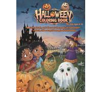 Halloween Coloring Book for Kids Ages 6-10: A fun and spooky Halloween coloring adventure for kids ages 6-10, with funny phrases, bold lines, and ... e paurosa per bambini dai 6 ai 10 anni