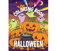 Halloween Coloring Book for Kids and Adults: 100 Spooky, Fun, and Creative Halloween Coloring Pages: Pumpkins, Witches, Ghosts, Haunted Houses, ... for Halloween Lovers and Relaxation