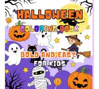 Halloween Coloring Book for Kids - Bold and Easy: 40 Fun and Friendly Halloween Pages to Spark Creativity for Young Artists